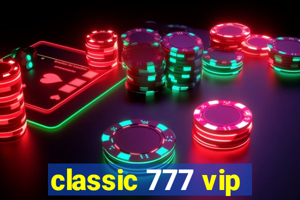 classic 777 vip